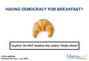 Democracy for Breakfast?